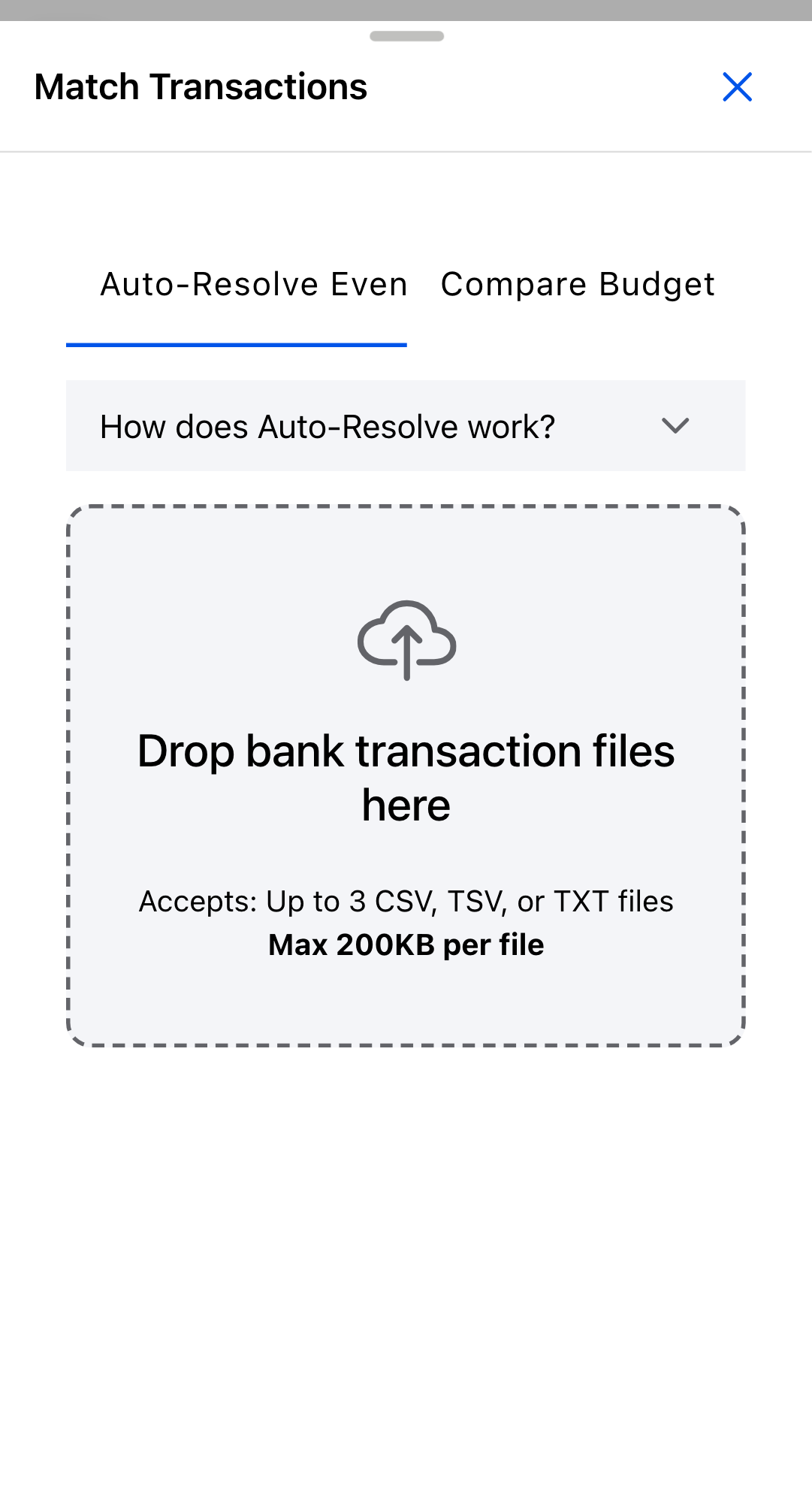 Match Transactions dialog open on the input step. Header reads "Match Transactions". A segment selector at the top has two options: "Auto-Resolve Events" (selected) and "Compare Budget". Below it, a "How does Auto-Resolve work?" help panel and a file-upload area that prompts "Drop bank transaction files here" with the line "Accepts: Up to 3 CSV, TSV, or TXT files" and "Max 200KB per file".