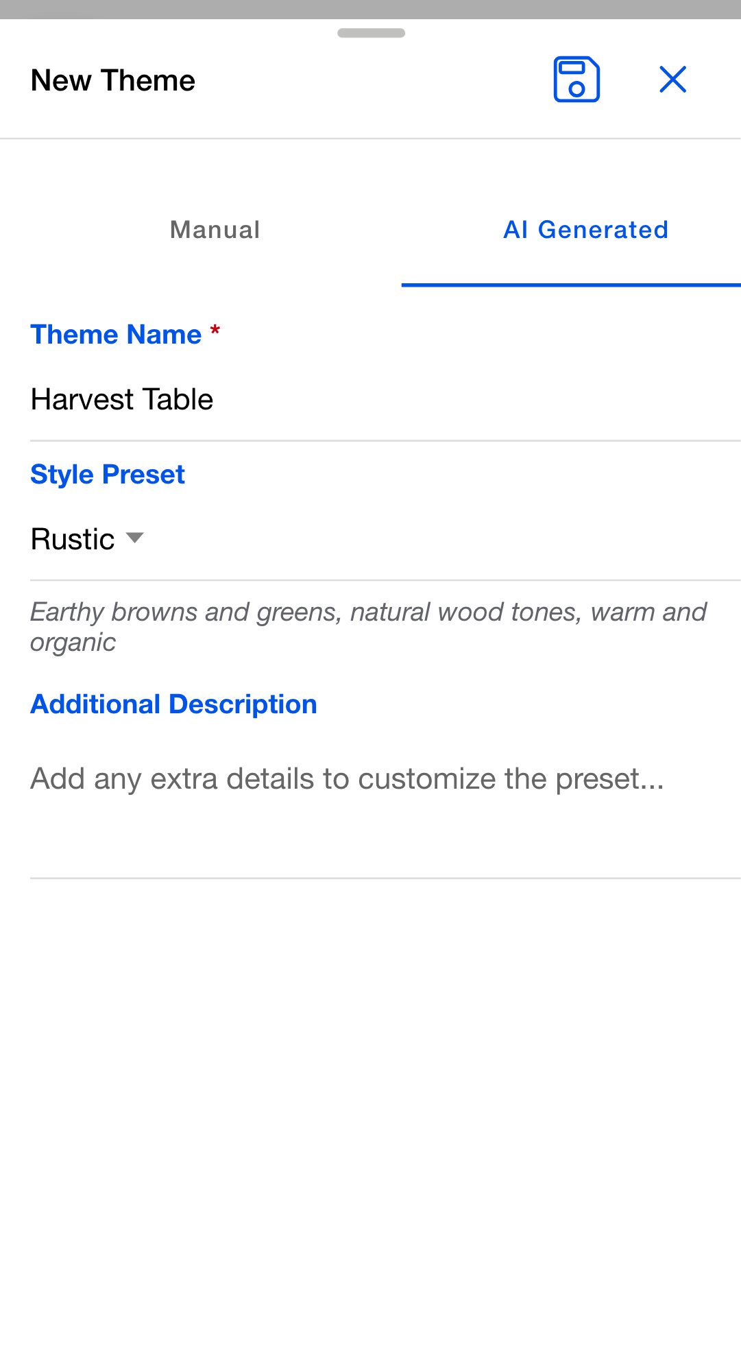 New Theme dialog with the AI Generated segment active. Theme Name reads "Harvest Table", Style Preset reads Rustic with its description "Earthy browns and greens, natural wood tones, warm and organic", and Additional Description reads "Lean warm, with a deep green for income."